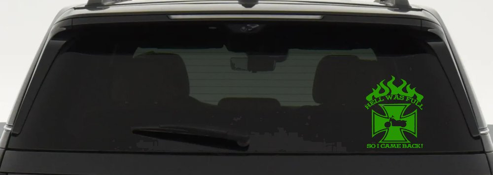 Hell Was Full So I Came Back Maltese Cross Bike Biker Car or Truck Window Decal Sticker (Lime)