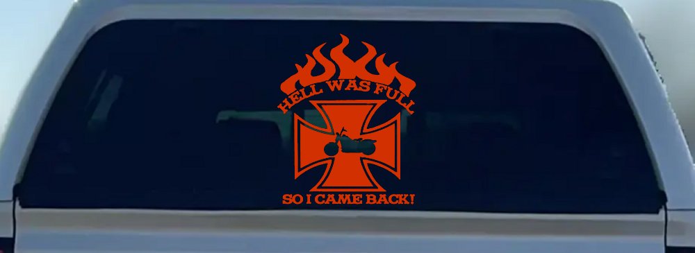 Hell Was Full So I Came Back Maltese Cross Bike Biker Car or Truck Window Decal Sticker (Orange Red)