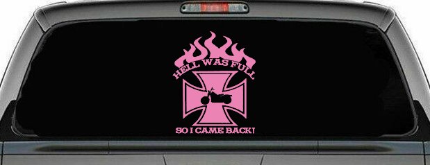 Hell Was Full So I Came Back Maltese Cross Bike Biker Car or Truck Window Decal Sticker (Pink)