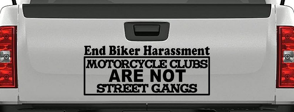 End Biker Harassment Motorcycle Clubs Not Street Gangs Car or Truck Window Decal Sticker (Black)