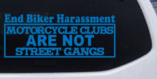 End Biker Harassment Motorcycle Clubs Not Street Gangs Car or Truck Window Decal Sticker