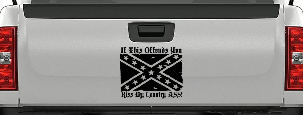 If This Offends You Kiss My Country Ass Confederate Flag Rebel Country Car or Truck Window Decal Sticker