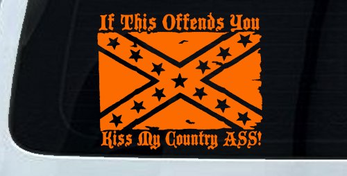 If This Offends You Kiss My Country Ass Confederate Flag Rebel Country Car or Truck Window Decal Sticker