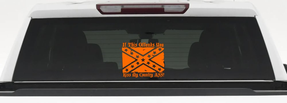 If This Offends You Kiss My Country Ass Confederate Flag Rebel Country Car or Truck Window Decal Sticker