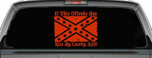 If This Offends You Kiss My Country Ass Confederate Flag Rebel Country Car or Truck Window Decal Sticker