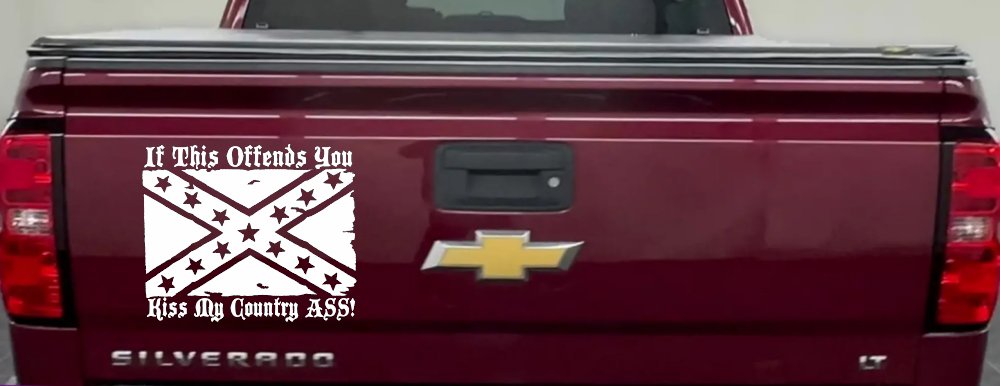 If This Offends You Kiss My Country Ass Confederate Flag Rebel Country Car or Truck Window Decal Sticker