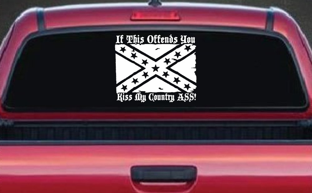 If This Offends You Kiss My Country Ass Confederate Flag Rebel Country Car or Truck Window Decal Sticker