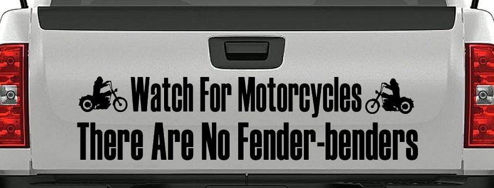 Watch For Motorcycles There Are No Fender Benders Biker Car or Truck Window Vinyl Decal Sticker (Black)