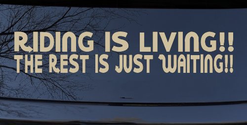 Riding Is Living The Rest Is Just Waiting Biker Car or Truck Window Vinyl Decal Sticker (Desert Sand)