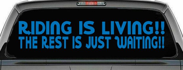 Riding Is Living The Rest Is Just Waiting Biker Car or Truck Window Decal Sticker (Sky Blue)
