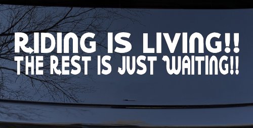 Riding Is Living The Rest Is Just Waiting Biker Car or Truck Window Decal Sticker (White)