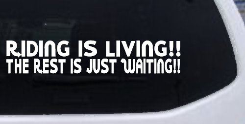 Riding Is Living The Rest Is Just Waiting Biker Car or Truck Window Decal Sticker