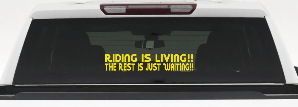 Riding Is Living The Rest Is Just Waiting Biker Car or Truck Window Decal Sticker (Yellow)