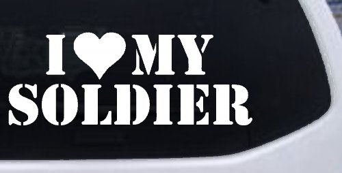 I Love My Soldier Military Car or Truck Window Decal Sticker (White)