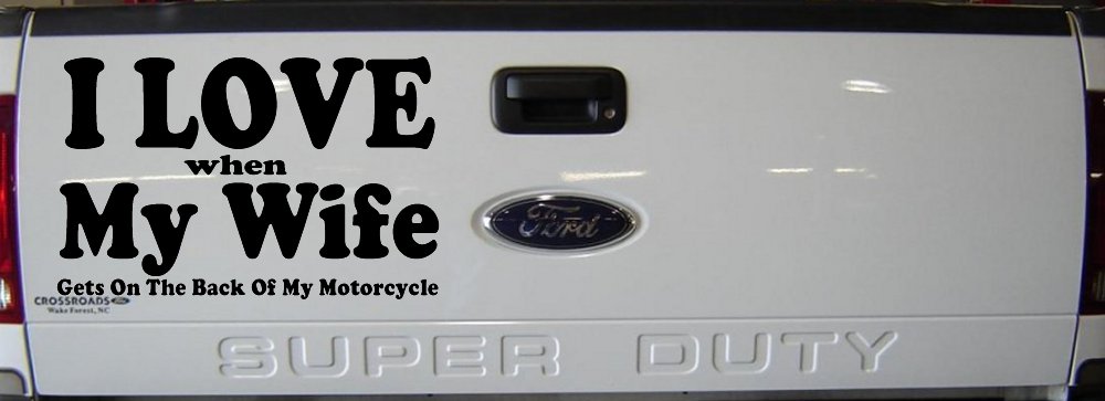 I Love When My Wife Gets On The Back Of My Motorcycle Biker Car or Truck Window Decal Sticker (Black)