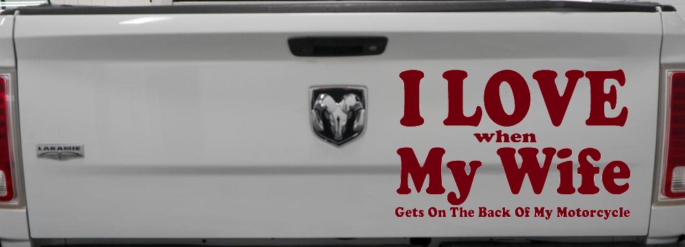 I Love When My Wife Gets On The Back Of My Motorcycle Biker Car or Truck Window Decal Sticker