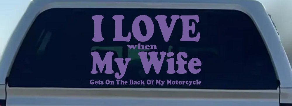 I Love When My Wife Gets On The Back Of My Motorcycle Biker Car or Truck Window Decal Sticker (Purple)