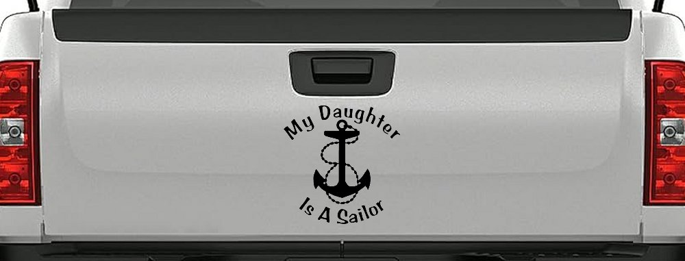 My Daughter Is A Sailor With Anchor Military Car or Truck Window Decal Sticker (Black)