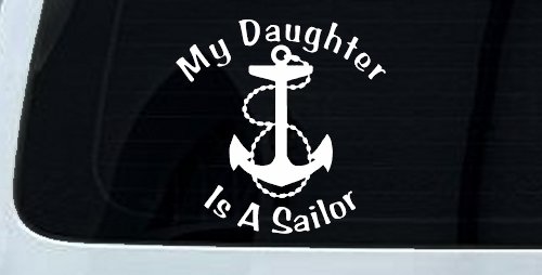 My Daughter Is A Sailor With Anchor Military Car or Truck Window Decal Sticker (White)