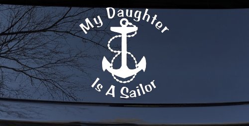 My Daughter Is A Sailor With Anchor Military Car or Truck Window Vinyl Decal Sticker (White)