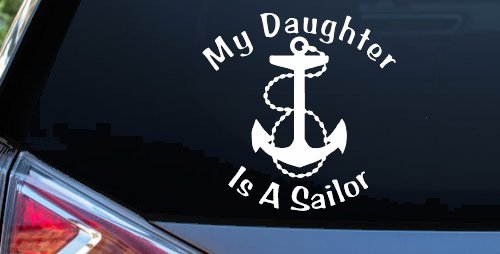My Daughter Is A Sailor With Anchor Military Car or Truck Window Decal Sticker (White)