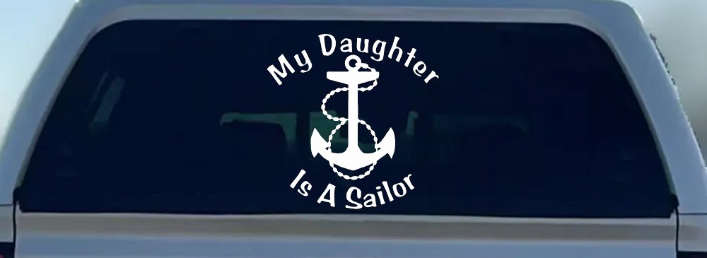 My Daughter Is A Sailor With Anchor Military Car or Truck Window Decal Sticker (White)