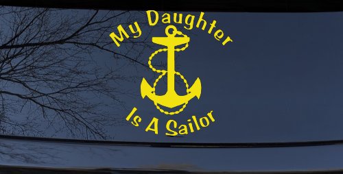 My Daughter Is A Sailor With Anchor Military Car or Truck Window Decal Sticker (Yellow)