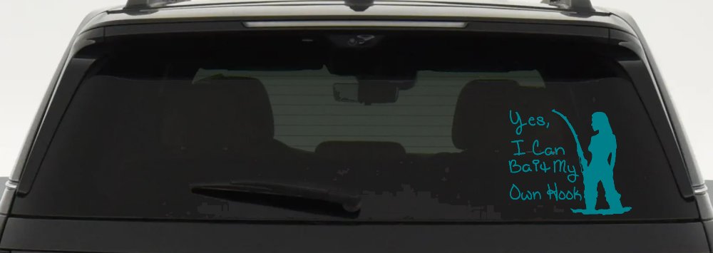 Yes I Can Bait My Own Hook Fishing Car or Truck Window Decal Sticker