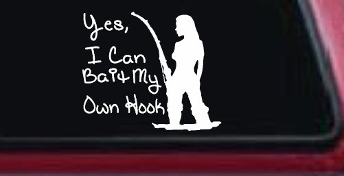 Yes I Can Bait My Own Hook Fishing Car or Truck Window Decal Sticker (White)