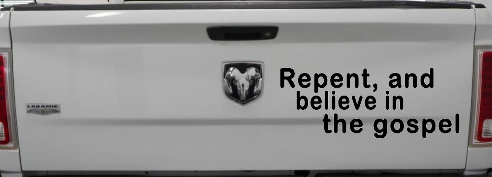 Repent And Believe In The Gospel Christian Car or Truck Window Vinyl Decal Sticker (Black)