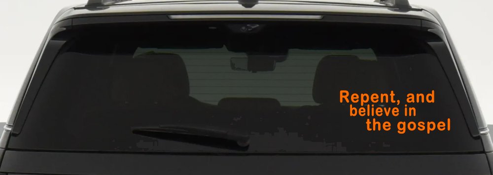 Repent And Believe In The Gospel Christian Car or Truck Window Decal Sticker (Orange)