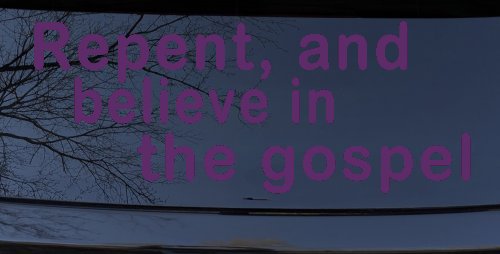 Repent And Believe In The Gospel Christian Car or Truck Window Decal Sticker (Violet)