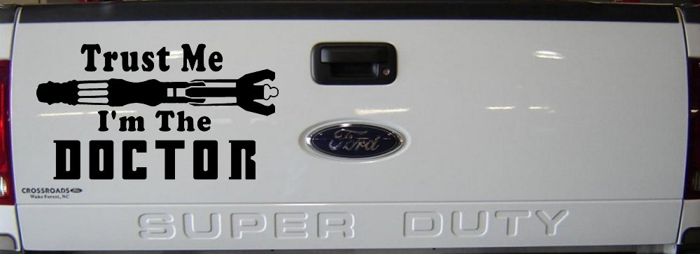 Doctor Who Sonic Screwdriver Trust Me Im The Doctor Sci Fi Car or Truck Window Decal Sticker