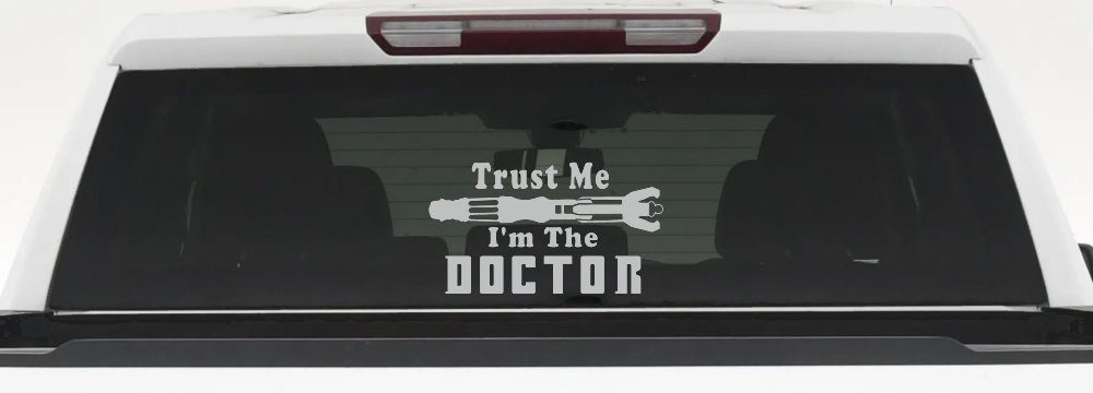 Doctor Who Sonic Screwdriver Trust Me Im The Doctor Sci Fi Car or Truck Window Decal Sticker (Light Gray)