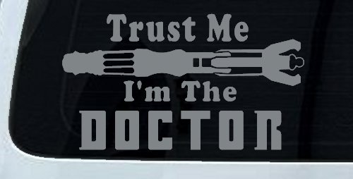 Doctor Who Sonic Screwdriver Trust Me Im The Doctor Sci Fi Car or Truck Window Decal Sticker (Telegrey)