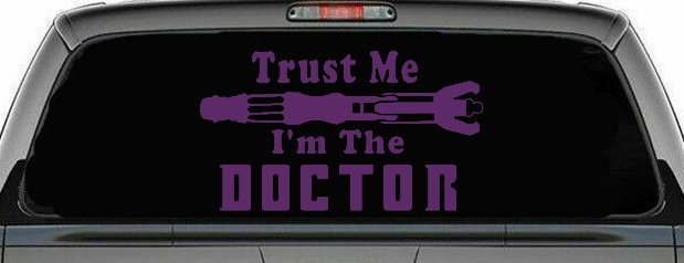 Doctor Who Sonic Screwdriver Trust Me Im The Doctor Sci Fi Car or Truck Window Decal Sticker (Violet)