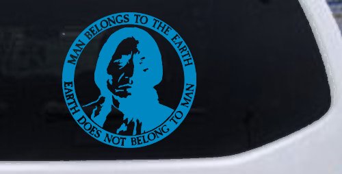 Native American Indian Man Belongs To Earth Earth Does Not Belong To Man Western Car or Truck Window Decal Sticker (Blue)