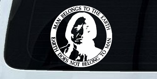 Native American Indian Man Belongs To Earth Earth Does Not Belong To Man Western Car or Truck Window Vinyl Decal Sticker (White)