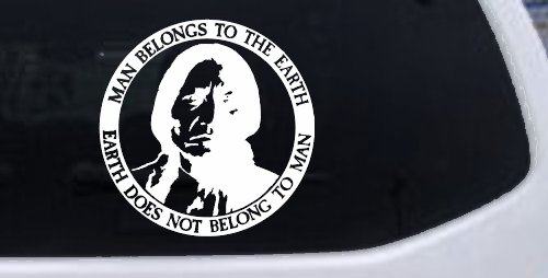 Native American Indian Man Belongs To Earth Earth Does Not Belong To Man Western Car or Truck Window Decal Sticker (White)