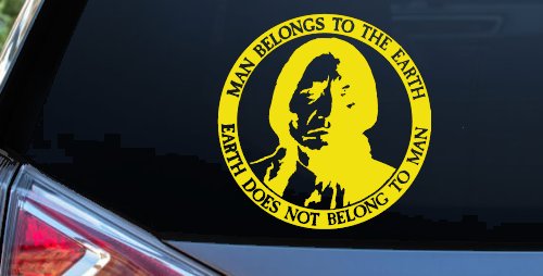 Native American Indian Man Belongs To Earth Earth Does Not Belong To Man Western Car or Truck Window Decal Sticker (Yellow)