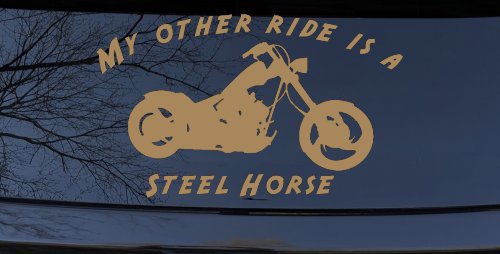 My Other Ride Is A Steel Horse Motorcycle Biker Car or Truck Window Decal Sticker (Light Brown)