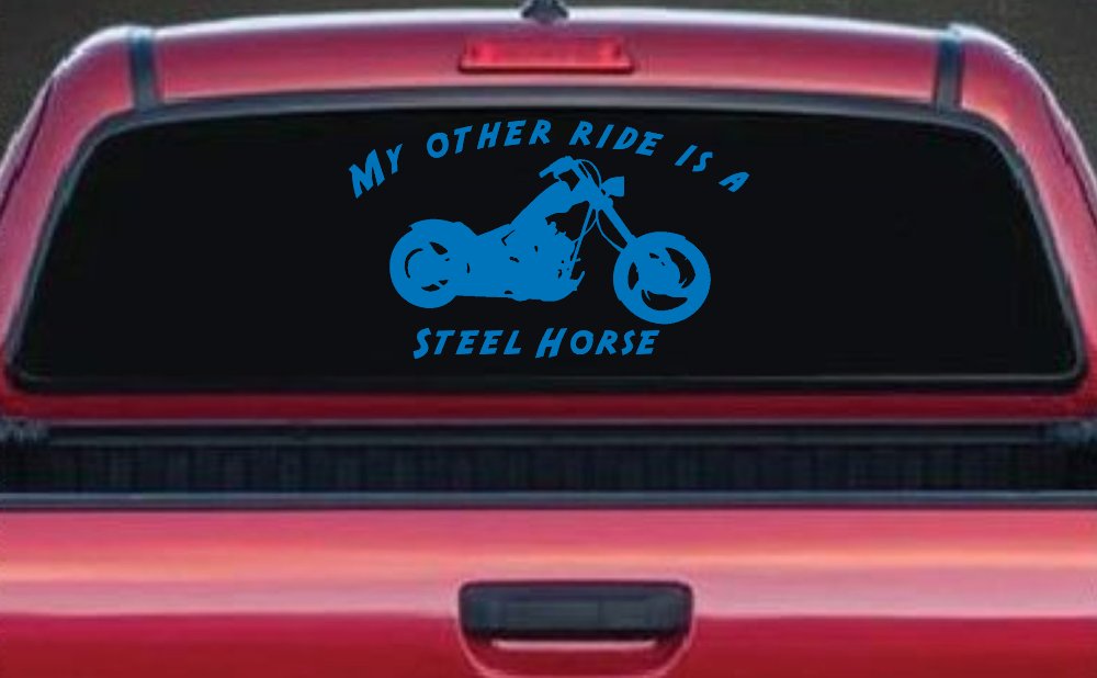 My Other Ride Is A Steel Horse Motorcycle Biker Car or Truck Window Vinyl Decal Sticker (Sky Blue)