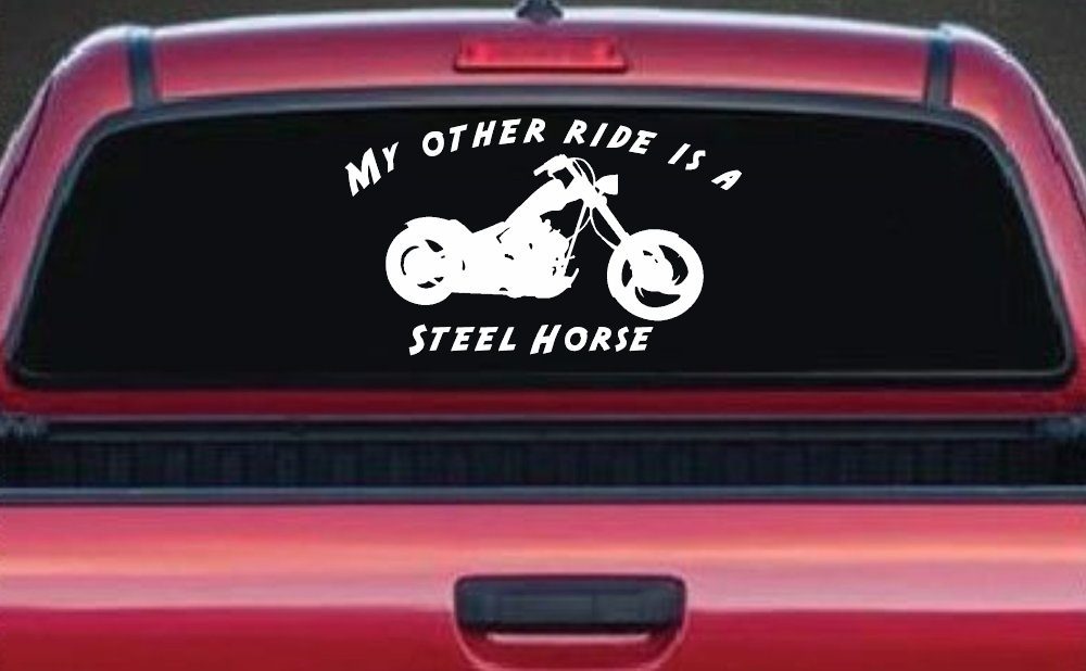 My Other Ride Is A Steel Horse Motorcycle Biker Car or Truck Window Decal Sticker
