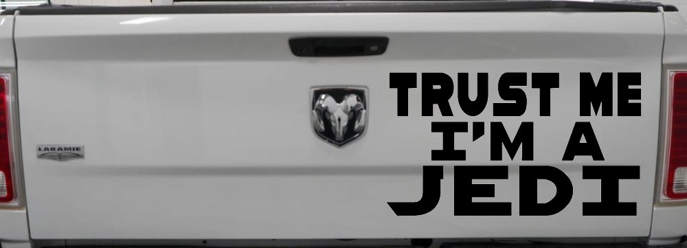Trust Me Im A Jedi Sci Fi Car or Truck Window Decal Sticker