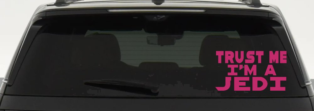 Trust Me Im A Jedi Sci Fi Car or Truck Window Decal Sticker