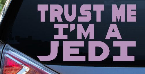 Trust Me Im A Jedi Sci Fi Car or Truck Window Decal Sticker
