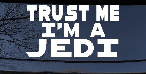 Trust Me Im A Jedi Sci Fi Car or Truck Window Vinyl Decal Sticker (White)