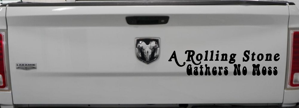 A Rolling Stone Gathers No Moss Car or Truck Window Decal Sticker