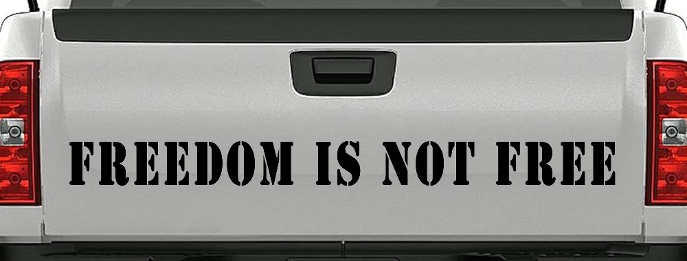 Freedom Is Not Free Military Car or Truck Window Decal Sticker (Black)