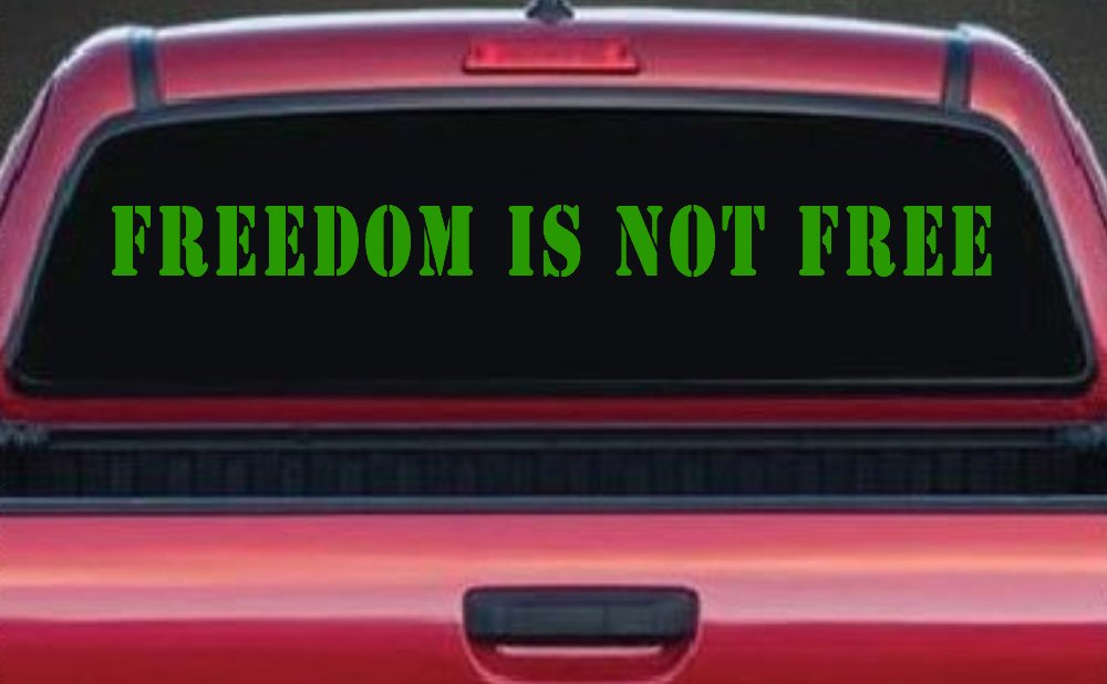 Freedom Is Not Free Military Car or Truck Window Decal Sticker (Lime)